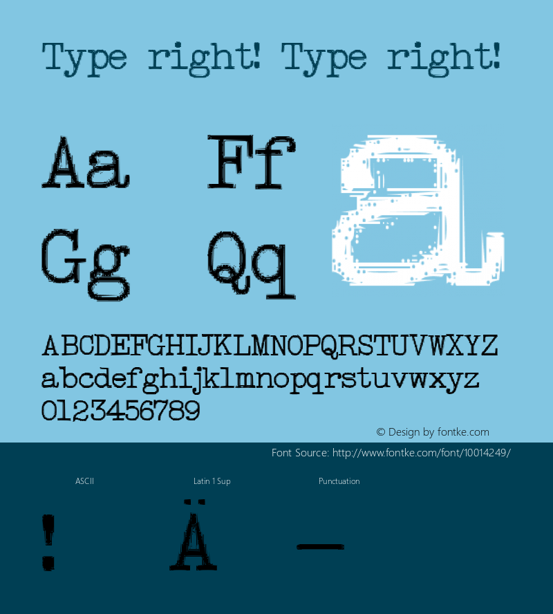 Type right! Type right! 1999; 1.0 Font Sample