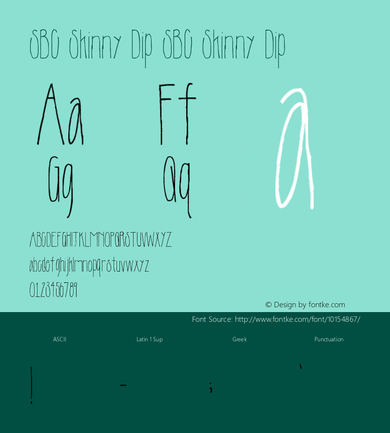 SBC Skinny Dip SBC Skinny Dip Version 1.00 April 19, 2005 Font Sample