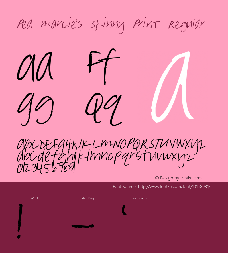 Pea Marcie's Skinny Print Regular Version 1.01 May 5, 2006 Font Sample