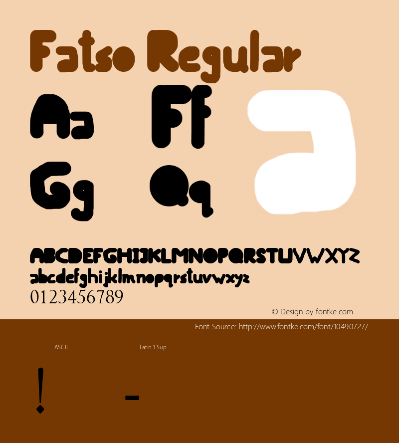 Fatso Regular Version 1.00 June 26, 2013, initial release Font Sample