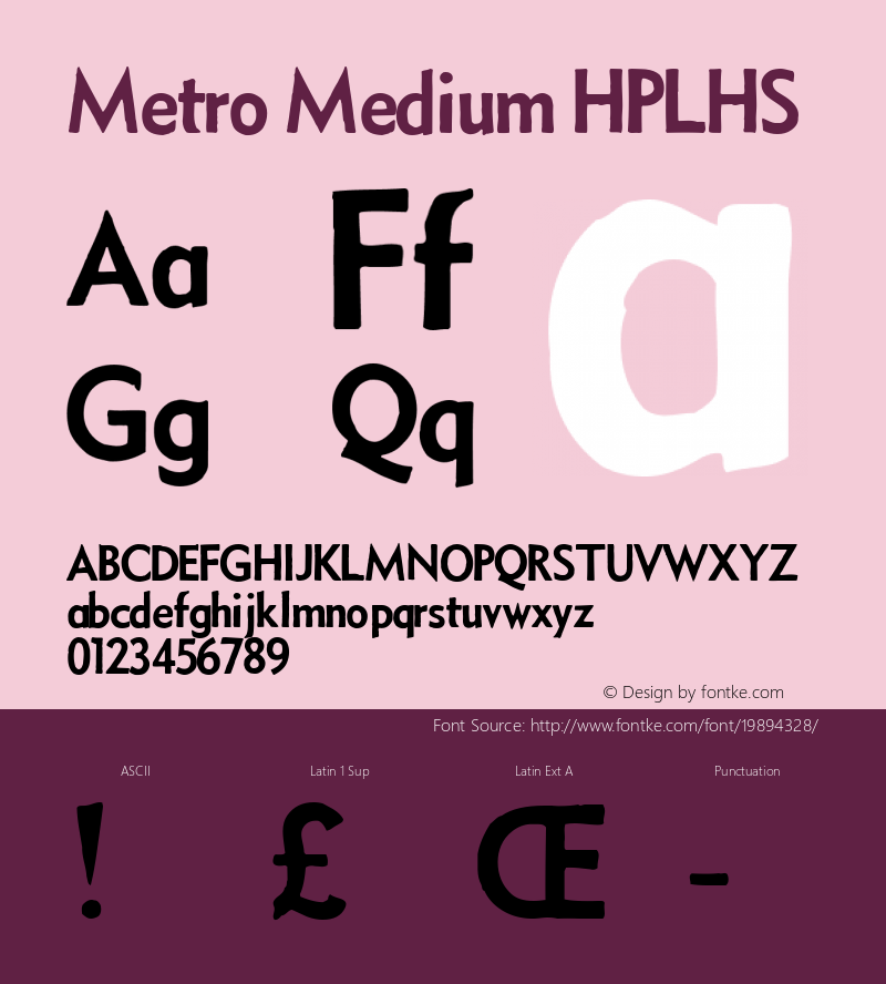 Metro Medium HPLHS Macromedia Fontographer 4.1.4 10/9/02 Font Sample