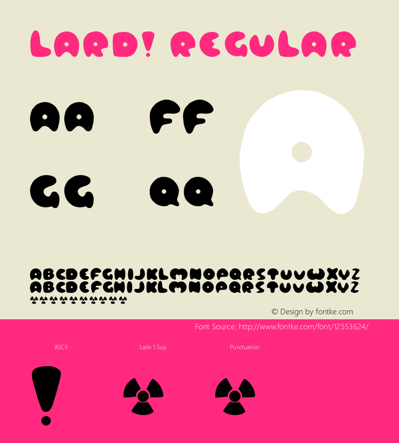 Lard! Regular Macromedia Fontographer 4.1 97‐12‐09 Font Sample