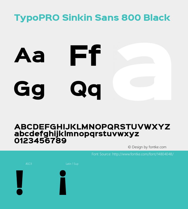 TypoPRO Sinkin Sans 800 Black Sinkin Sans (version 1.0)  by Keith Bates   •   © 2014   www.k-type.com Font Sample