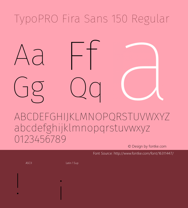 TypoPRO Fira Sans 150 Regular Version 4.106;PS 004.106;hotconv 1.0.70;makeotf.lib2.5.58329 Font Sample