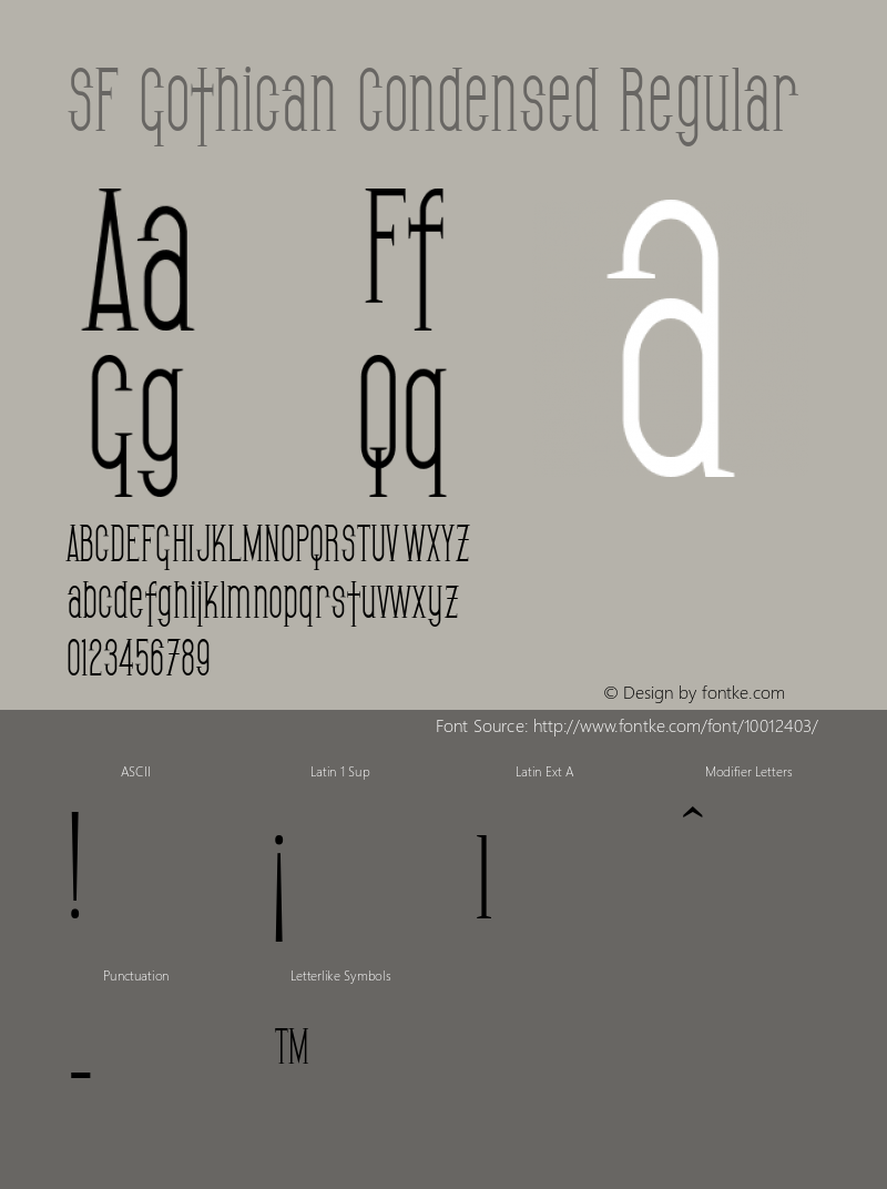 SF Gothican Condensed Regular ver 2.0; 2000. Freeware for non-commercial use. Font Sample