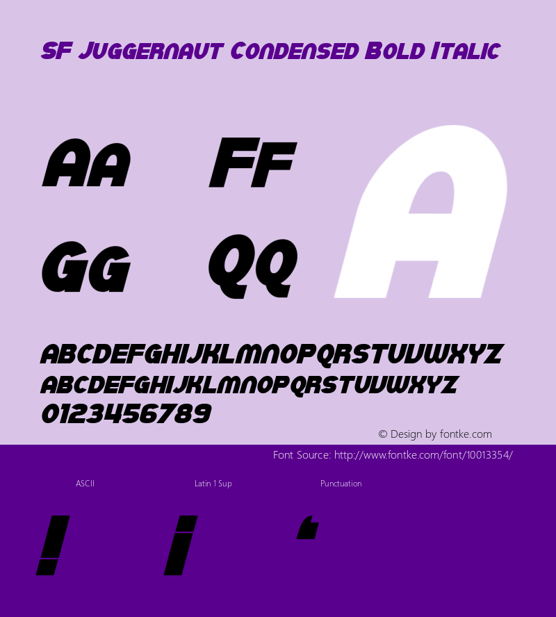 SF Juggernaut Condensed Bold Italic ver 1.0; 1999. Freeware for non-commercial use. Font Sample