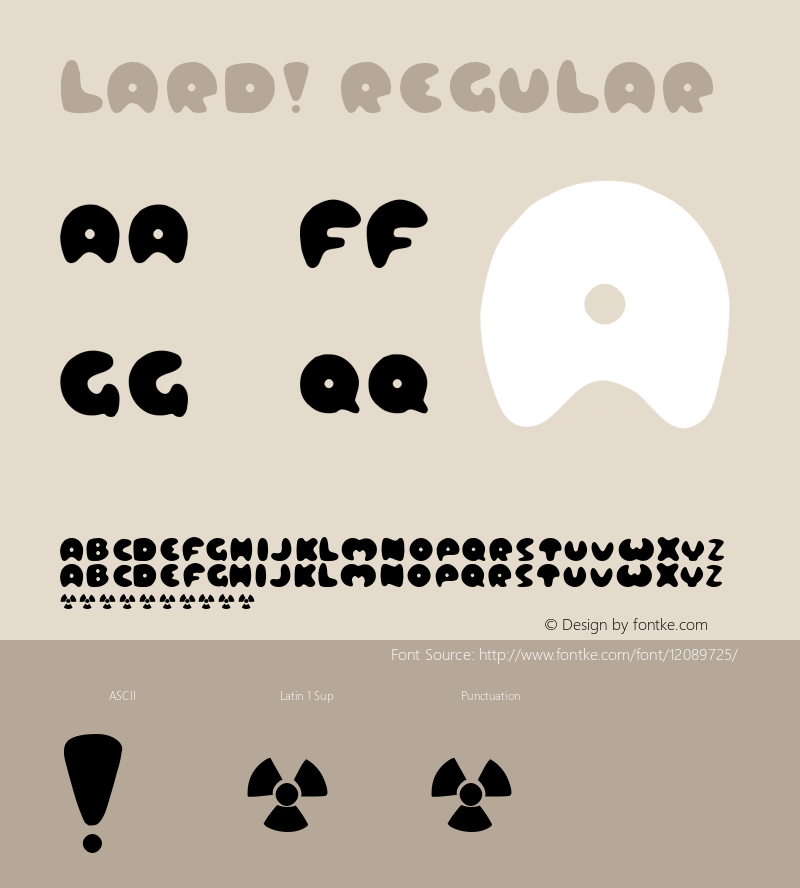 Lard! Regular Macromedia Fontographer 4.1 98‐01‐27 Font Sample
