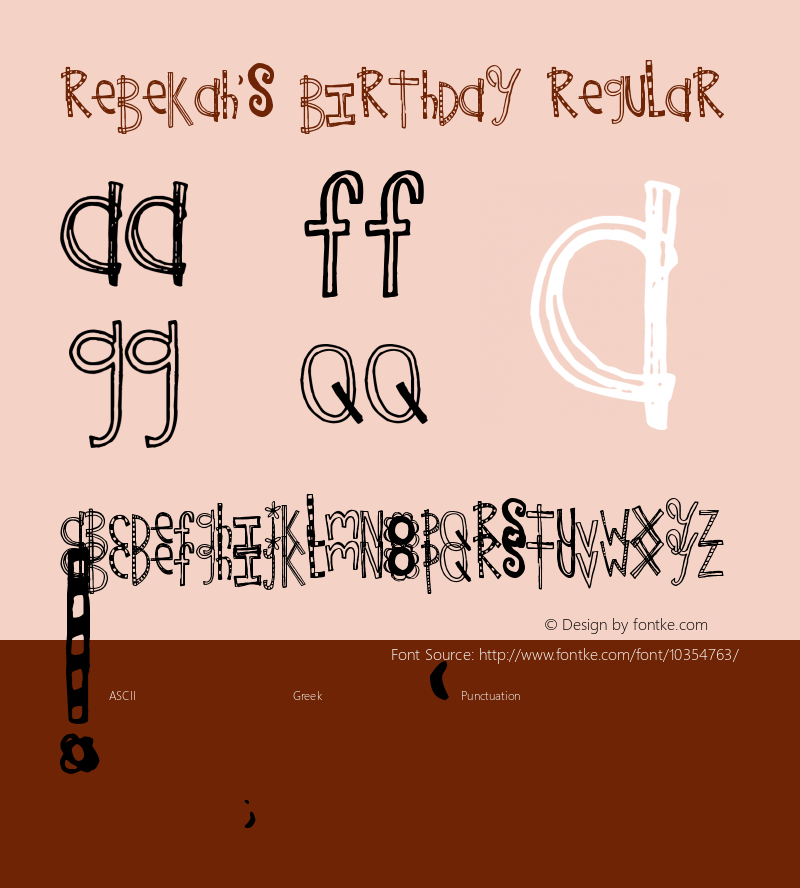 Rebekah's Birthday Regular Version 1.00 October 18, 2005, initial release Font Sample