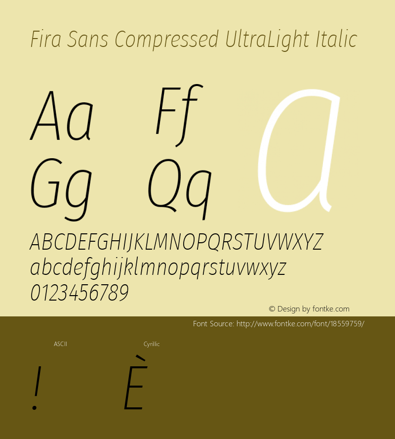 Fira Sans Compressed UltraLight Italic Version 4.203;PS 004.203;hotconv 1.0.88;makeotf.lib2.5.64775; ttfautohint (v1.4.1) Font Sample