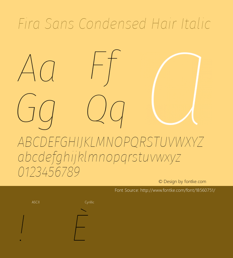 Fira Sans Condensed Hair Italic Version 4.203;PS 004.203;hotconv 1.0.88;makeotf.lib2.5.64775; ttfautohint (v1.4.1) Font Sample