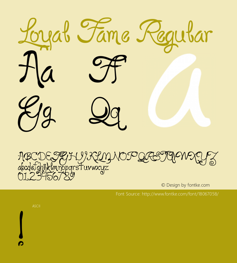 Loyal Fame Regular Version 1.00 June 16, 2009, initial release Font Sample