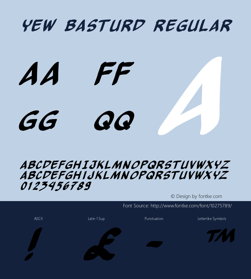 Yew Basturd Regular Macromedia Fontographer 4.1 10/18/2005 Font Sample