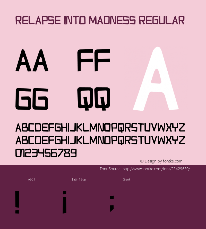 Relapse Into Madness Version 1.00 June 29, 2013, initial release Font Sample