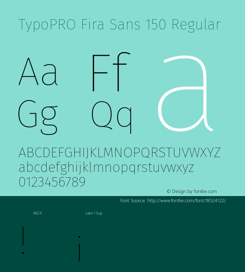 TypoPRO Fira Sans 150 Regular Version 4.203;PS 004.203;hotconv 1.0.88;makeotf.lib2.5.64775 Font Sample