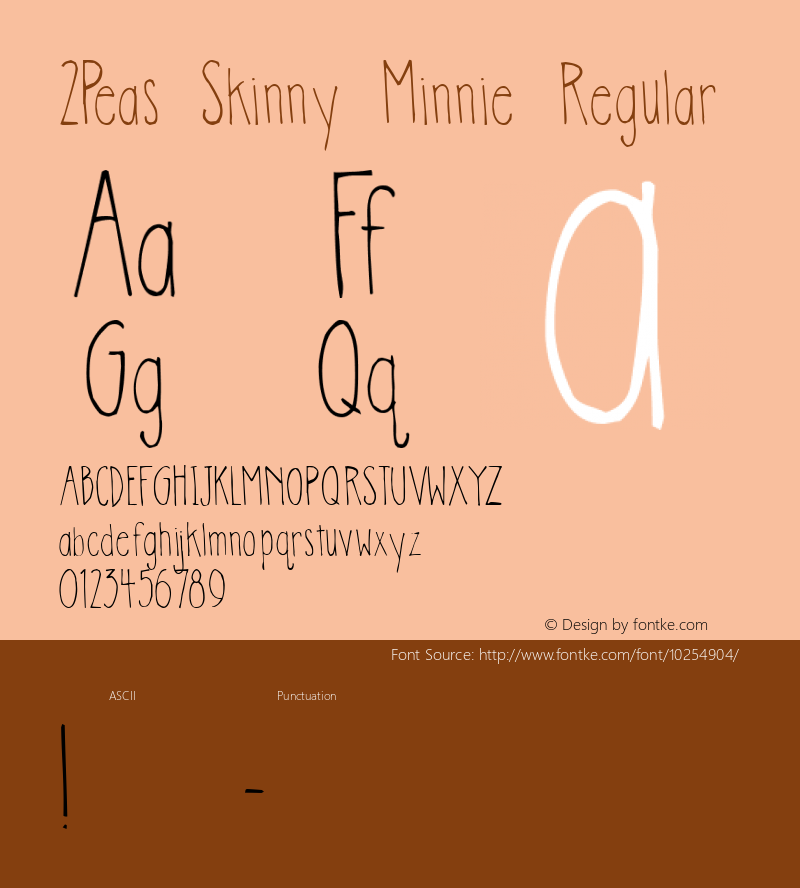 2Peas Skinny Minnie Regular Macromedia Fontographer 4.1 9/29/2005 Font Sample