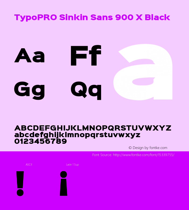 TypoPRO Sinkin Sans 900 X Black Sinkin Sans (version 1.0)  by Keith Bates   •   © 2014   www.k-type.com Font Sample