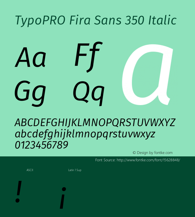 TypoPRO Fira Sans 350 Italic Version 4.100;PS 004.100;hotconv 1.0.70;makeotf.lib2.5.58329 Font Sample