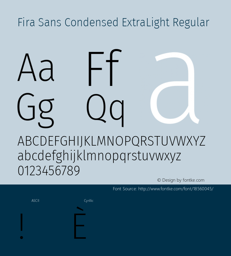 Fira Sans Condensed ExtraLight Regular Version 4.203;PS 004.203;hotconv 1.0.88;makeotf.lib2.5.64775; ttfautohint (v1.4.1) Font Sample