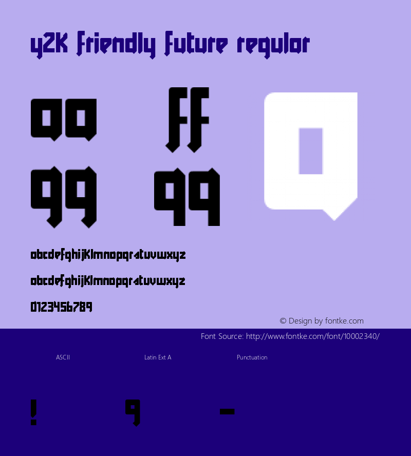Y2K Friendly Future Regular Macromedia Fontographer 4.1.5 4/01/0 Font Sample