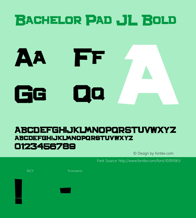 Bachelor Pad JL Bold Version 1.0; 2001; initial release Font Sample