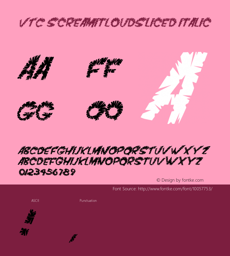 VTC ScreamItLoudSliced Italic 1999; 1.0, initial release Font Sample