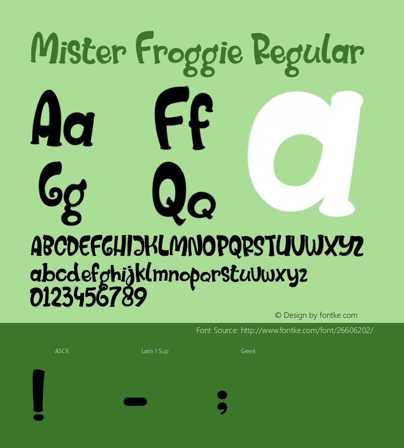 Mister Froggie Regular Version 1.00;April 18, 2018;FontCreator 11.5.0.2422 64-bit Font Sample