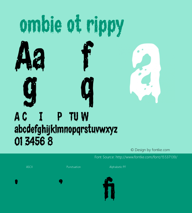 ZombieRotDrippy ☞ Version 001.000;com.myfonts.easy.sideshow.zombie-rot-drippy.drippy.wfkit2.version.3PAp Font Sample