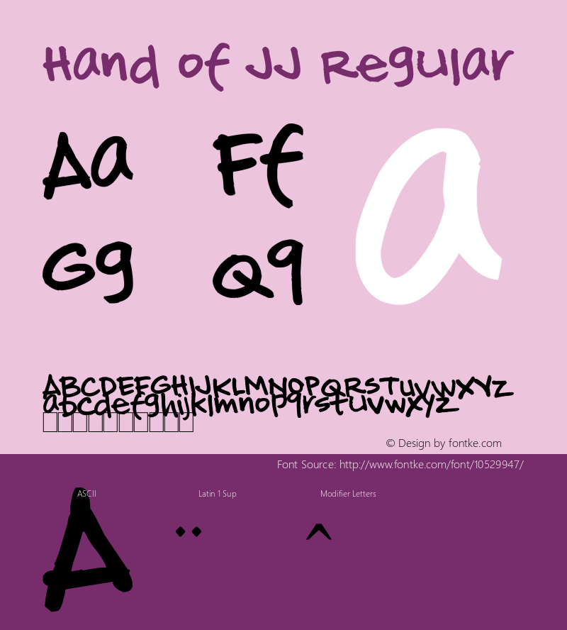 Hand of JJ Regular Version 1.00 December 6, 2013, initial release, www.yourfonts.com Font Sample