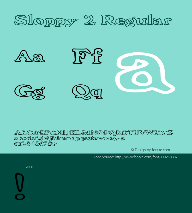 Sloppy 2 Regular 1.0 Sun Apr 04 14:41:28 1993 Font Sample