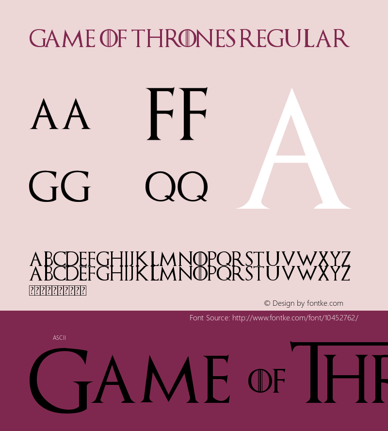 Game of Thrones Regular Version 1.00 July 15, 2012, initial release Font Sample