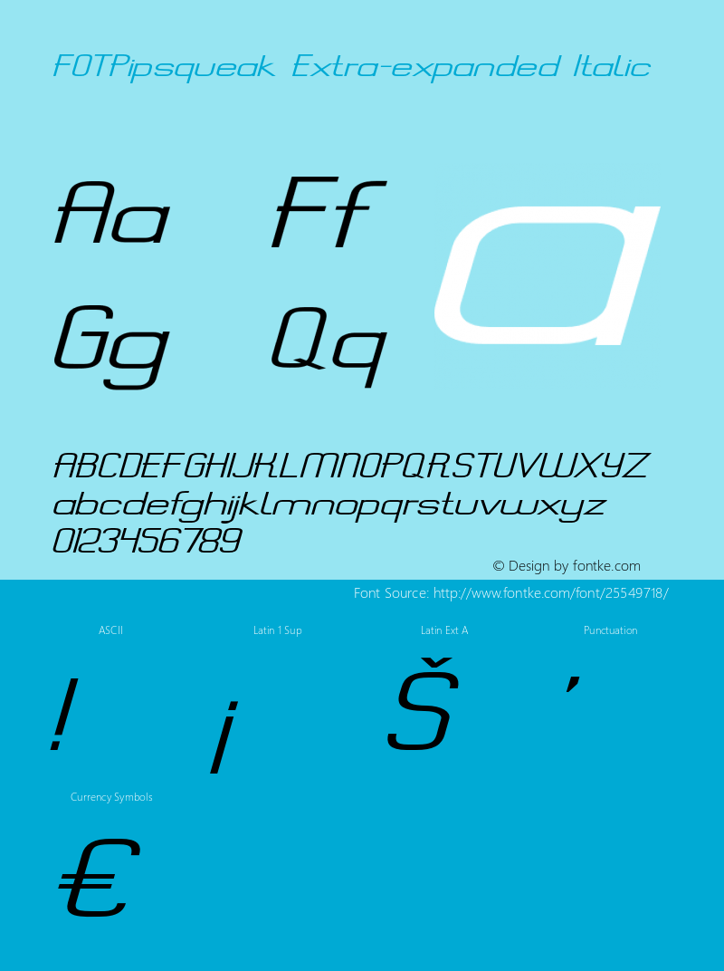 FOTPipsqueak-ExtraexpandedItalic Version 1.000 Font Sample