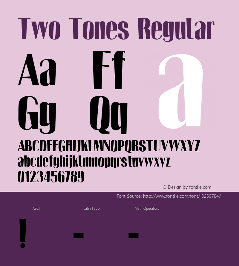 Two Tones Regular Fontographer 4.7 11/13/07 FG4M­0000002045 Font Sample