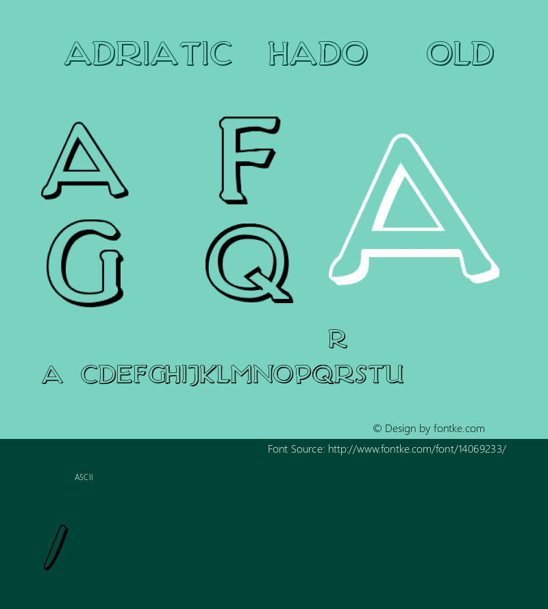 Hadriatic Shadow Bold Version 001.000 Font Sample