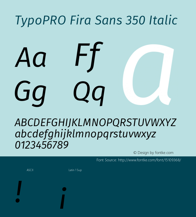 TypoPRO Fira Sans 350 Italic Version 3.111;PS 003.111;hotconv 1.0.70;makeotf.lib2.5.58329 Font Sample
