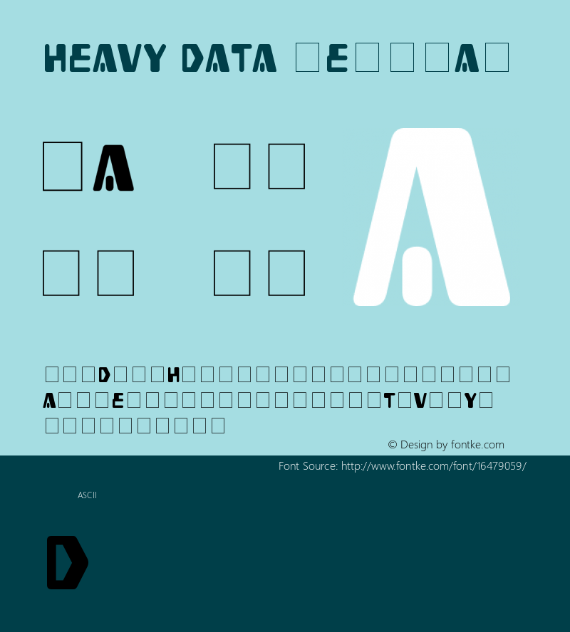 Heavy Data Regular created March 2008 Font Sample
