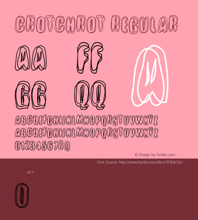 Crotchrot Regular Macromedia Fontographer 4.1.5 2/24/01 Font Sample